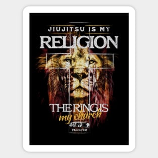 JiuJitsu Is My Religion :: The Ring Is My Church Sticker